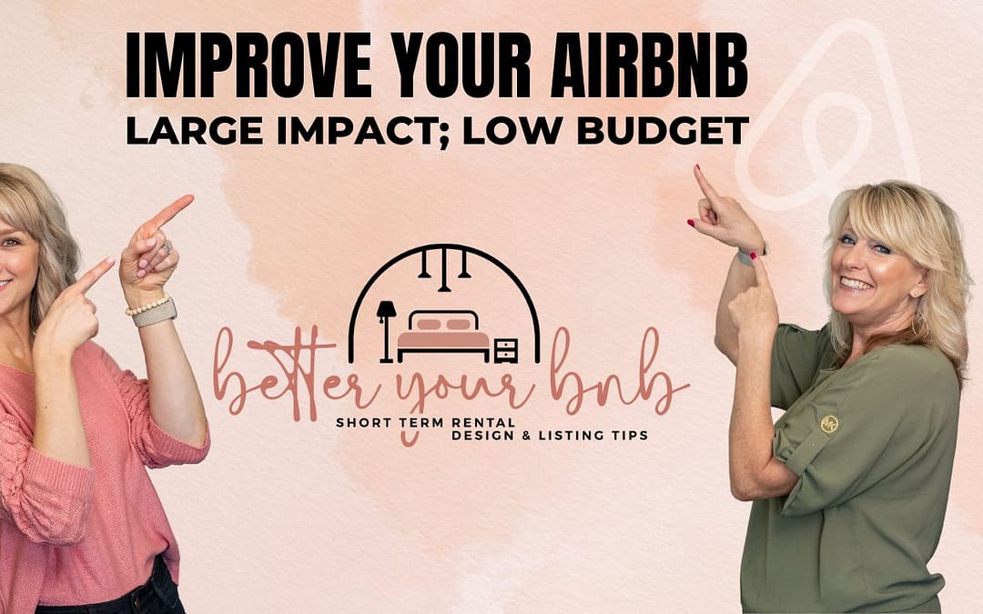 Episode 23: Improve Your Airbnb – Large Impact; Low Budget