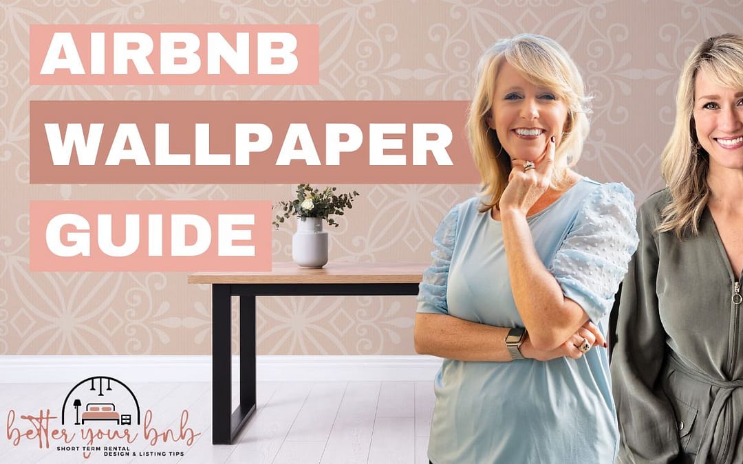 Episode 28: Selecting the Best Wallpaper for Your Airbnb