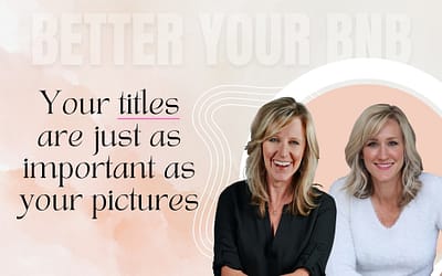 Episode 05: Your Listing Title Is Just As Important As Your Pictures