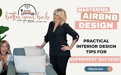 Episode 25: Mastering Airbnb Design: Practical Interior Design Tips for Superhost Success!